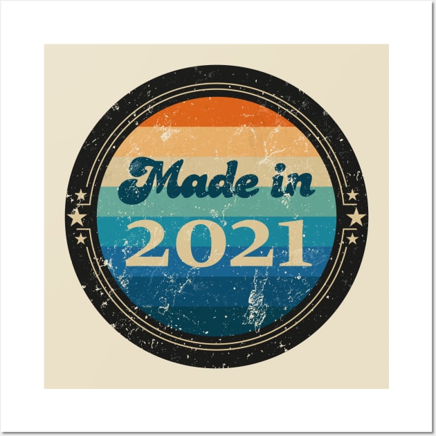 Retro Vintage Made In 2021 Wall Art by Jennifer